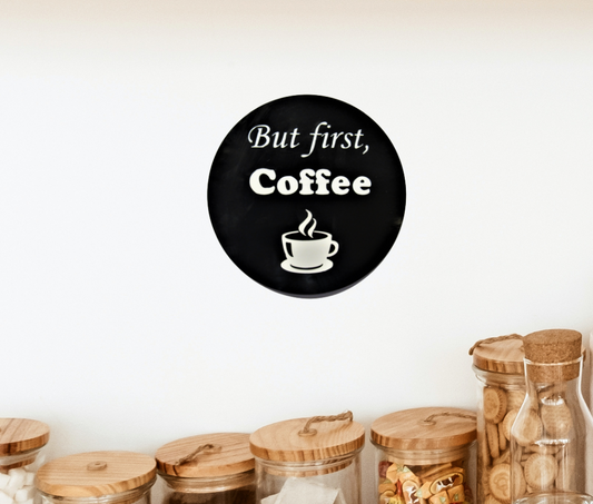 But First Coffee acrylic Sign kitchen wall decor