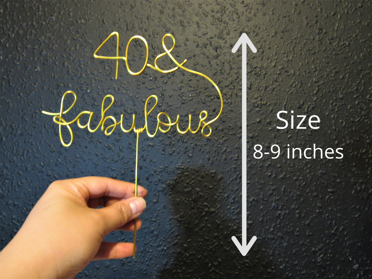Forty/ 40 and fabulous 40th birthday cake topper wire (custom)