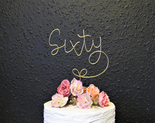 Custom number Sixty 60th birthday cake topper wire