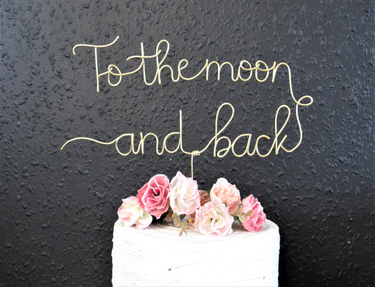 To the moon and back wedding cake topper wire