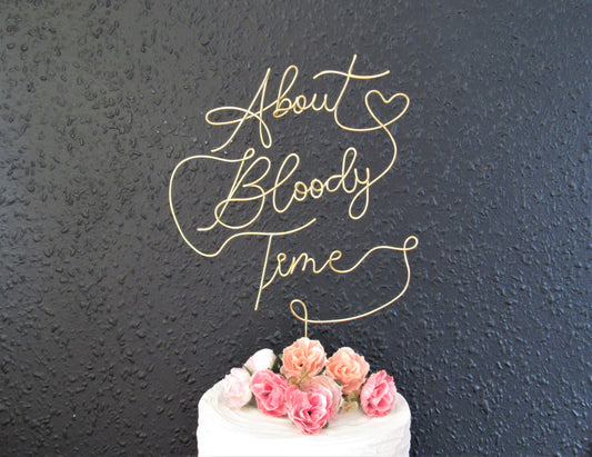 About bloody time wedding cake topper wire