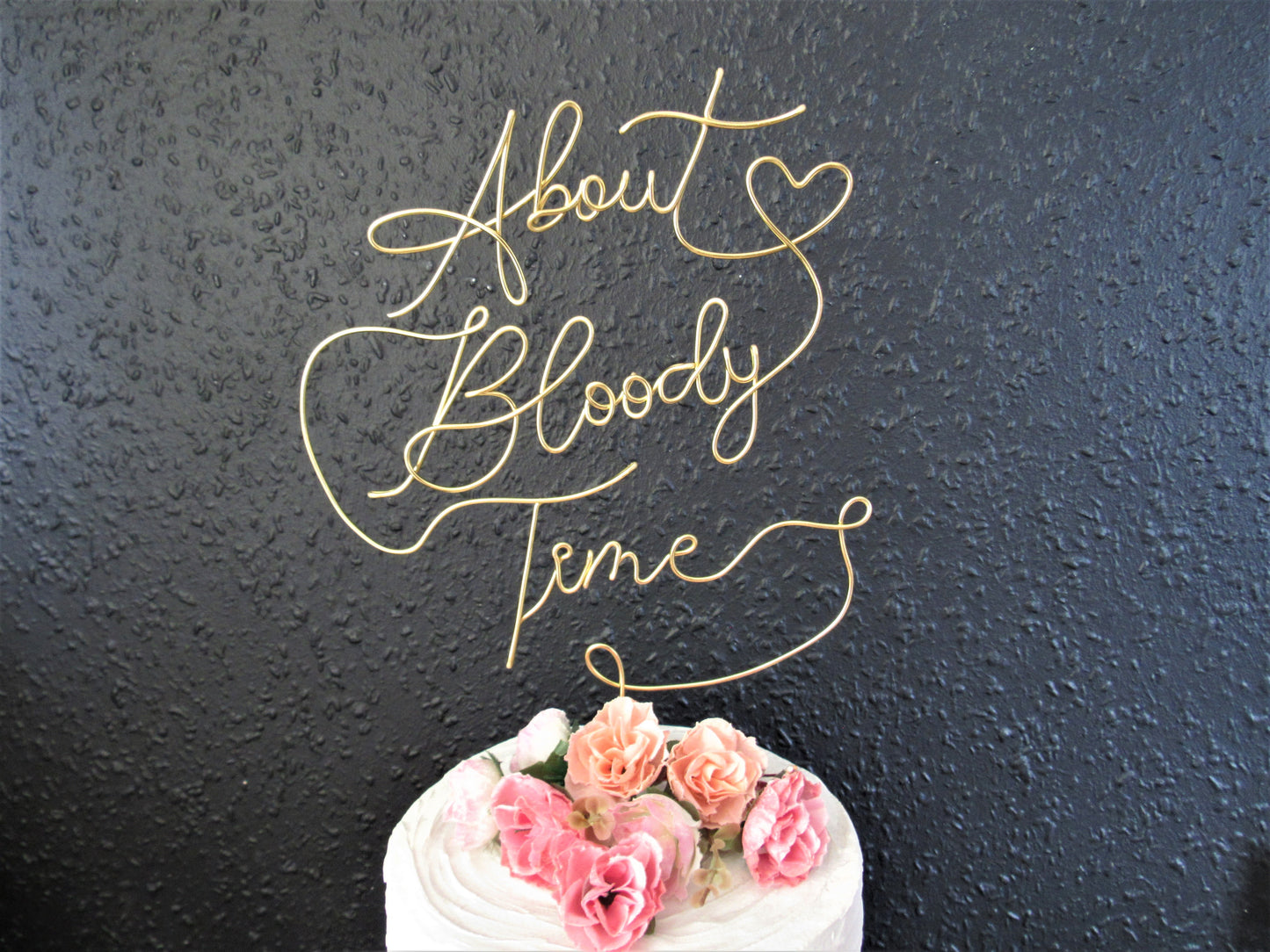 About bloody time wedding cake topper wire