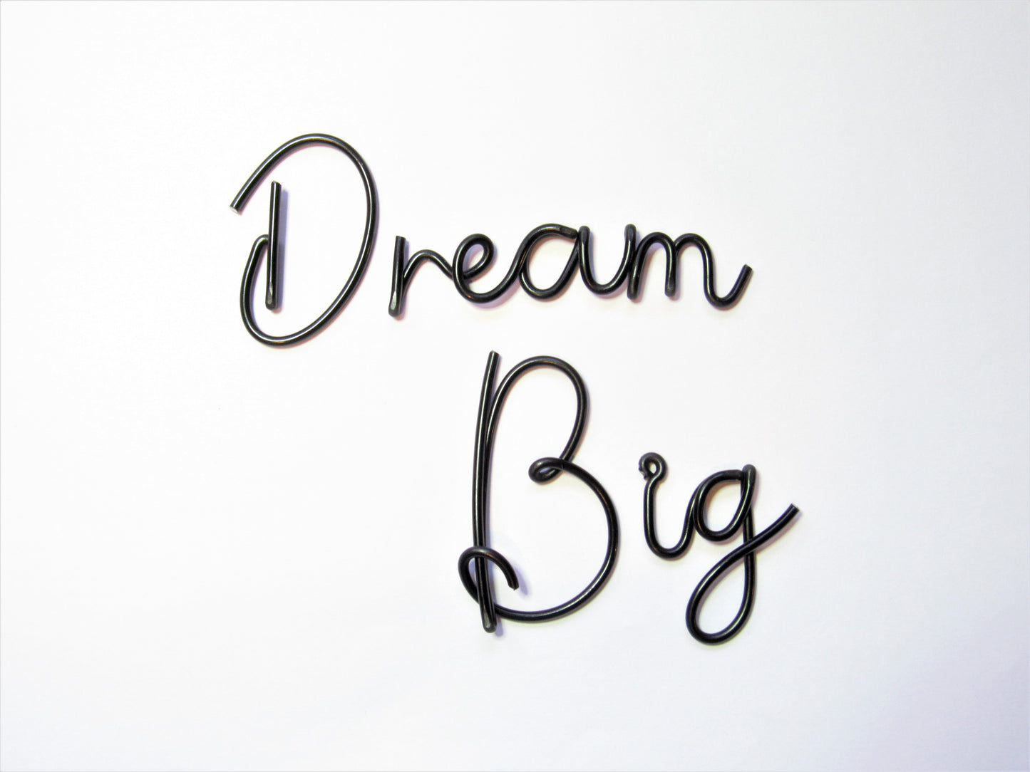 Dream Big sign wire words