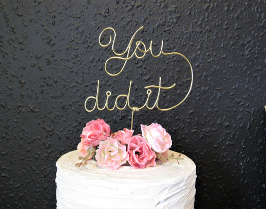 You did it cake topper wire for graduation gift