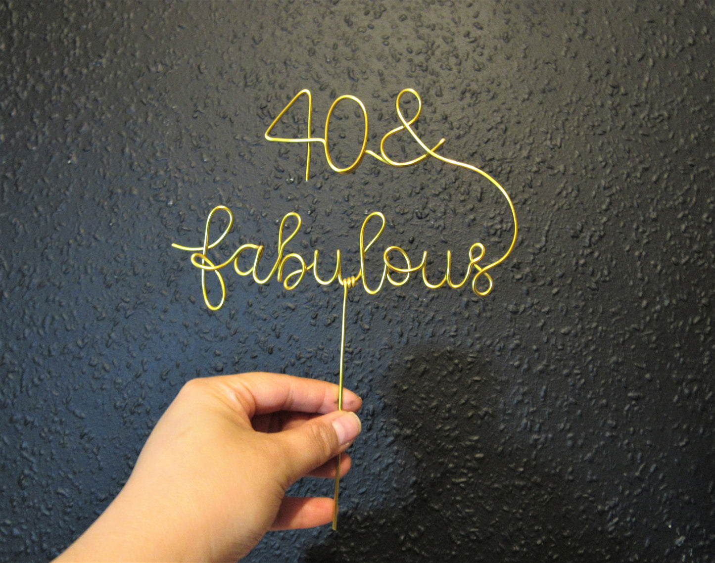 Forty/ 40 and fabulous 40th birthday cake topper wire (custom)